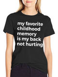 Funny Back Pain T-Shirt: Childhood Memory