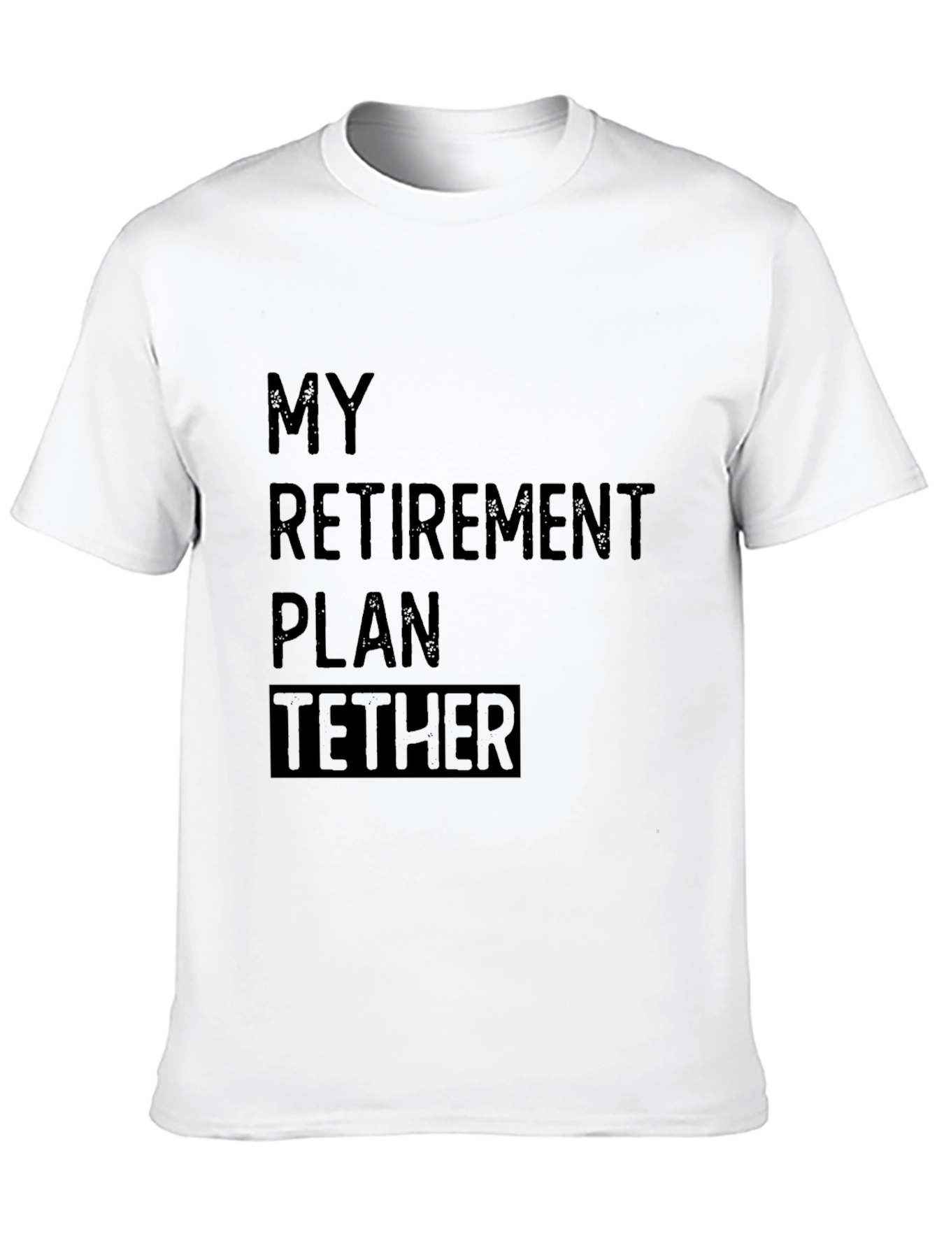 My Retirement Plan Tether Black T-Shirt