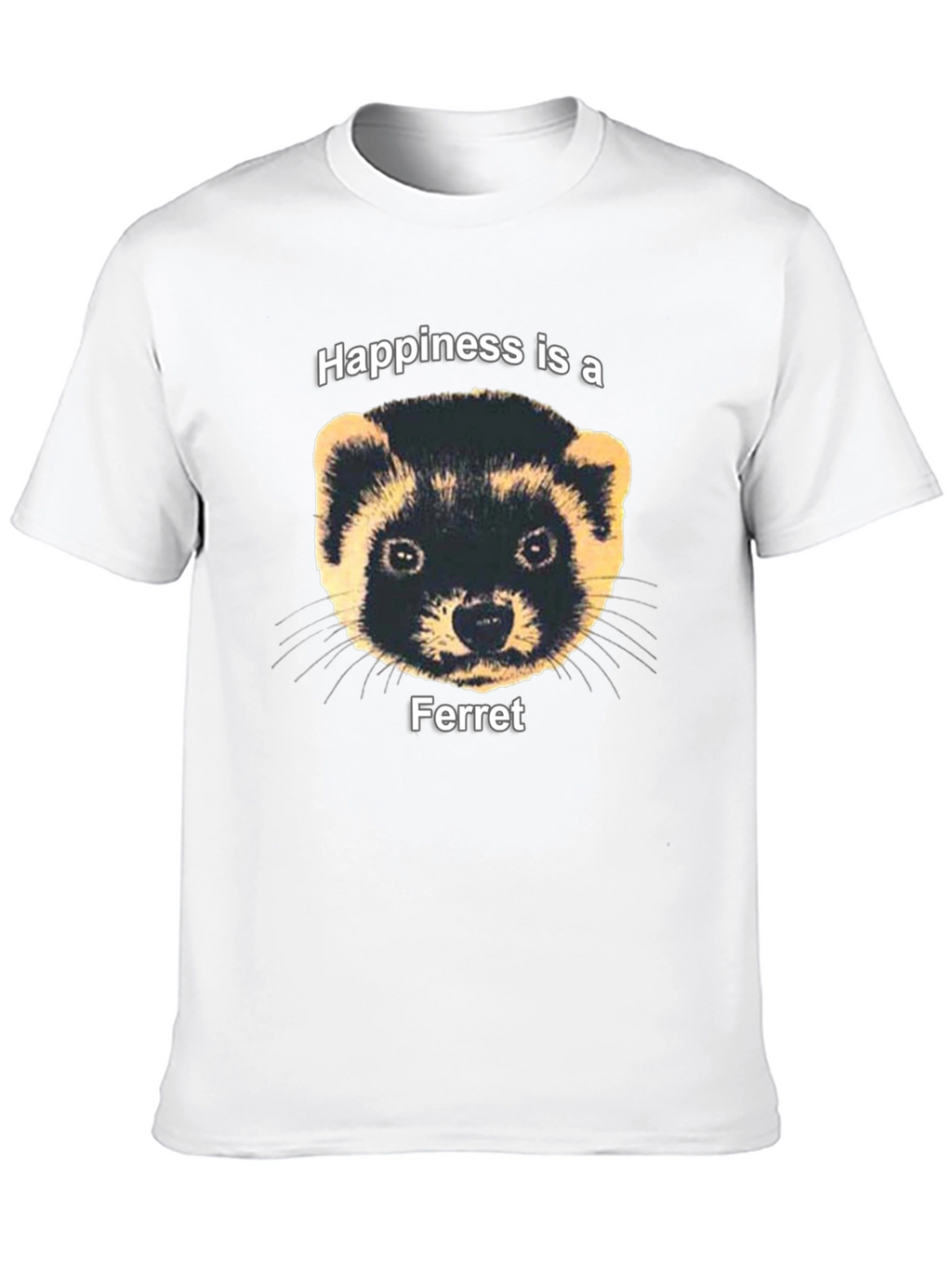 Happiness Ferret Graphic Tee - Funny Pet Lover T-Shirt