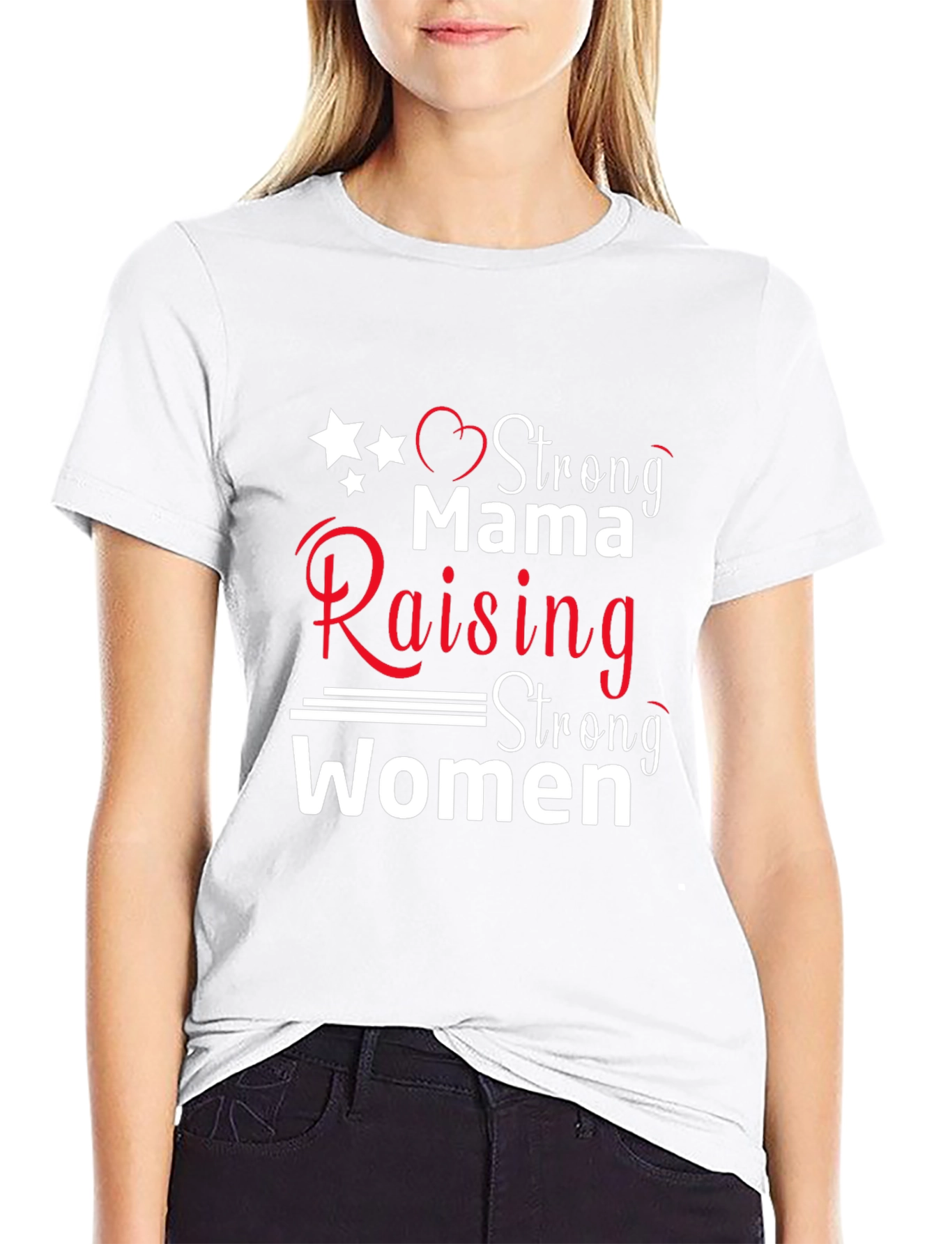 Strong Mama Raising Strong Women T-Shirt