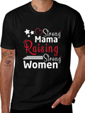Strong Mama Raising Strong Women T-Shirt