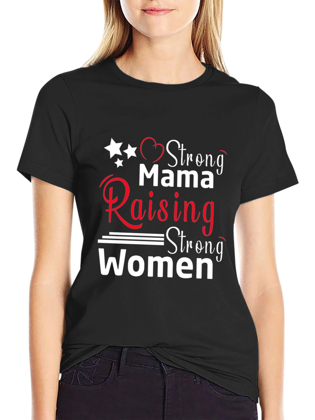 Strong Mama Raising Strong Women T-Shirt