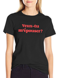 Veux-tu mépouser? T-Shirt - Will You Marry Me?