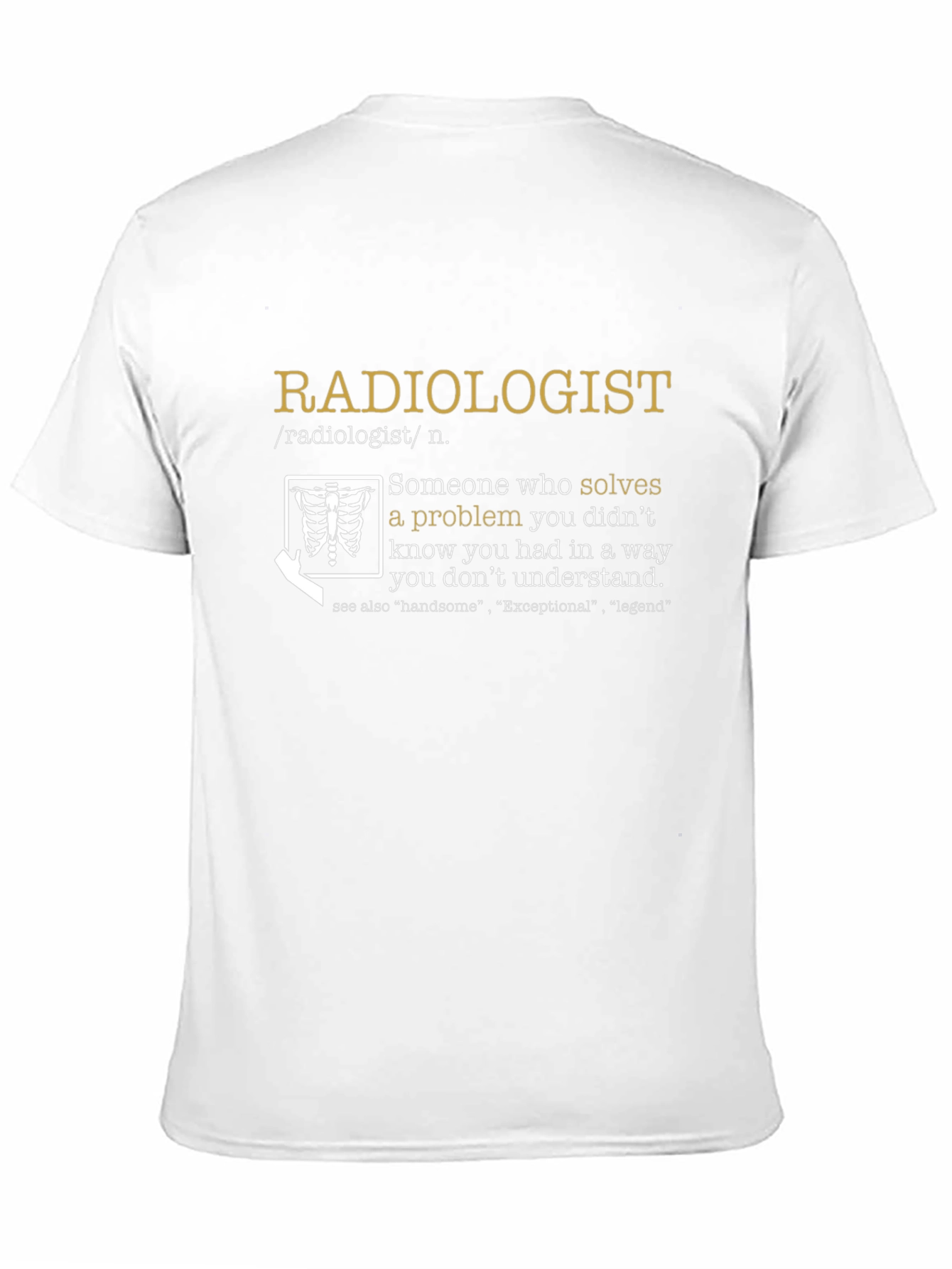 Radiologist Definition T-Shirt - Solve Problems You Didnt Know
