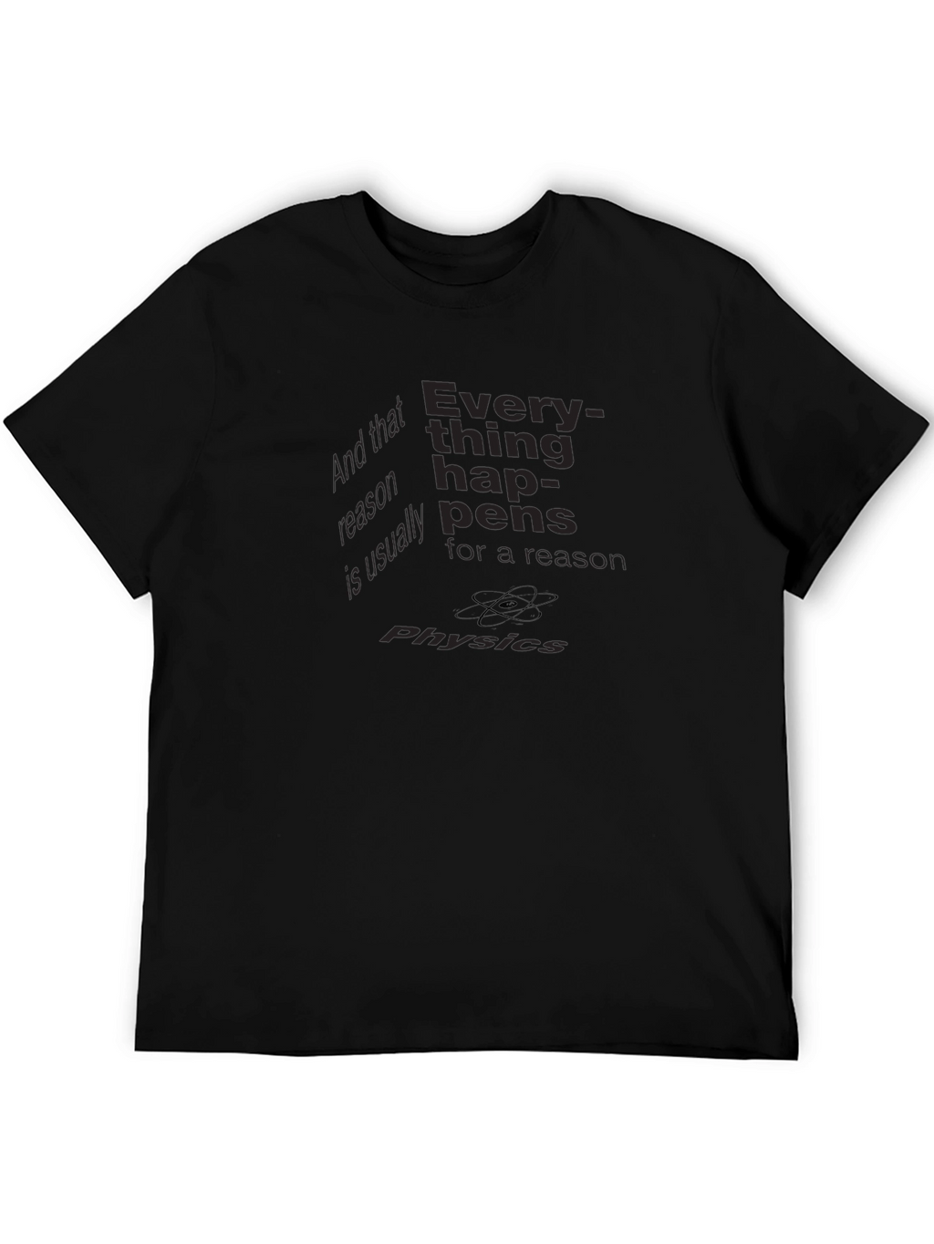 Physics Reason Black T-Shirt