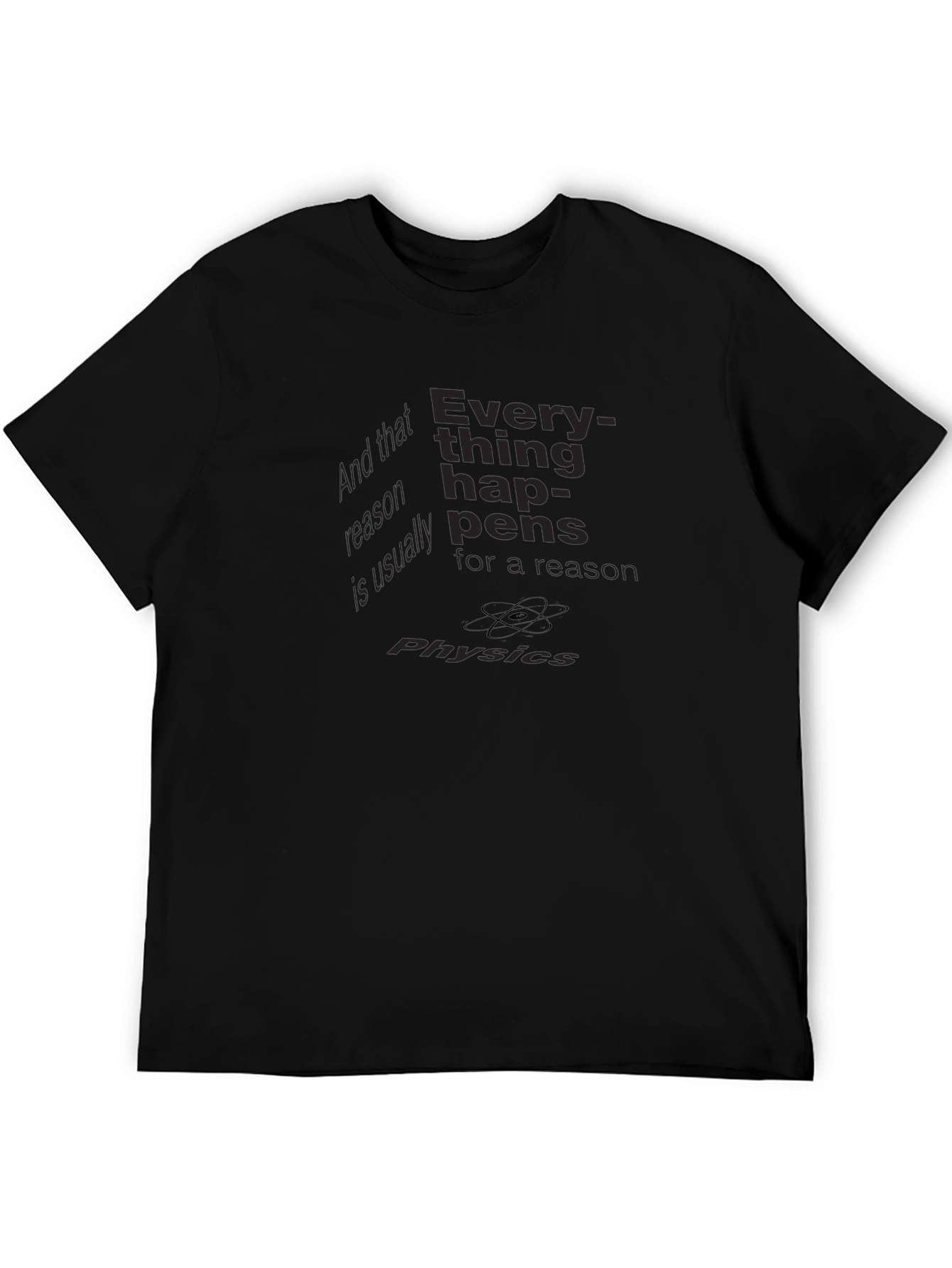 Physics Reason Black T-Shirt