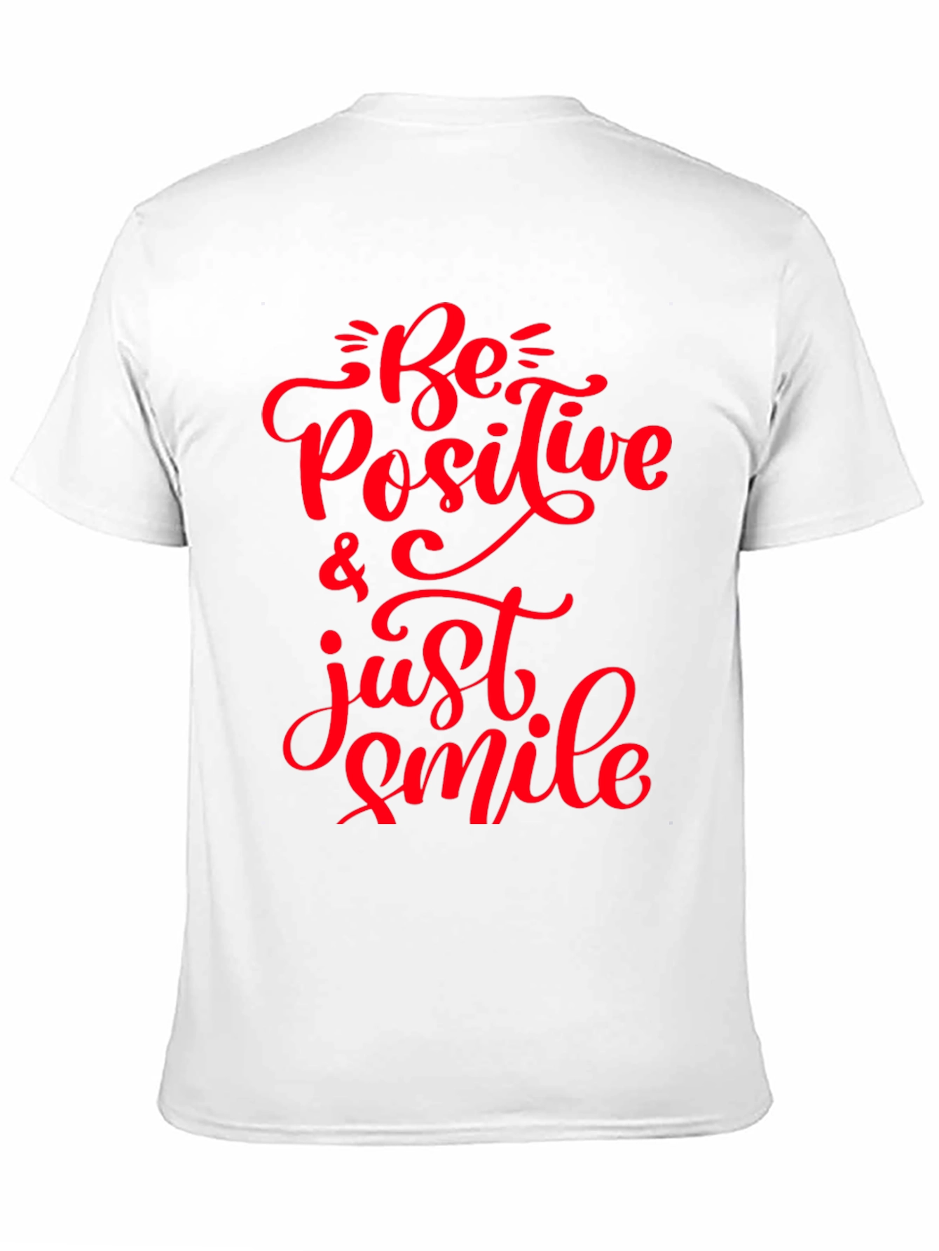 Be Positive T-Shirt - Motivational Graphic Tee