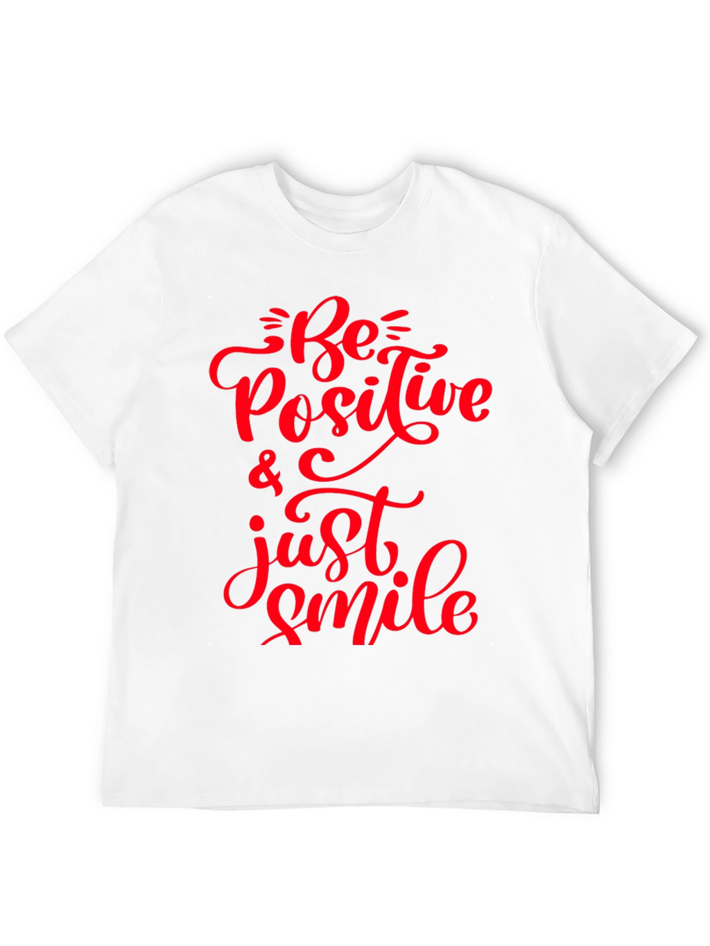 Be Positive T-Shirt - Motivational Graphic Tee
