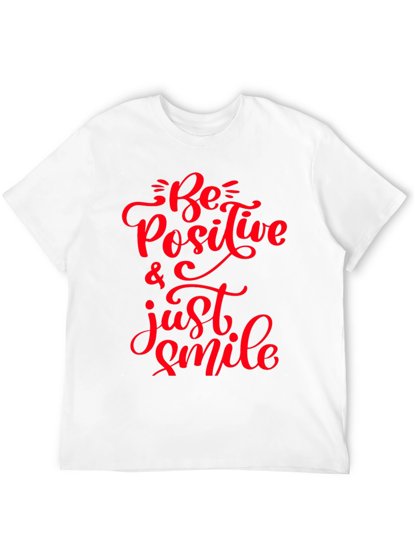Be Positive T-Shirt - Motivational Graphic Tee