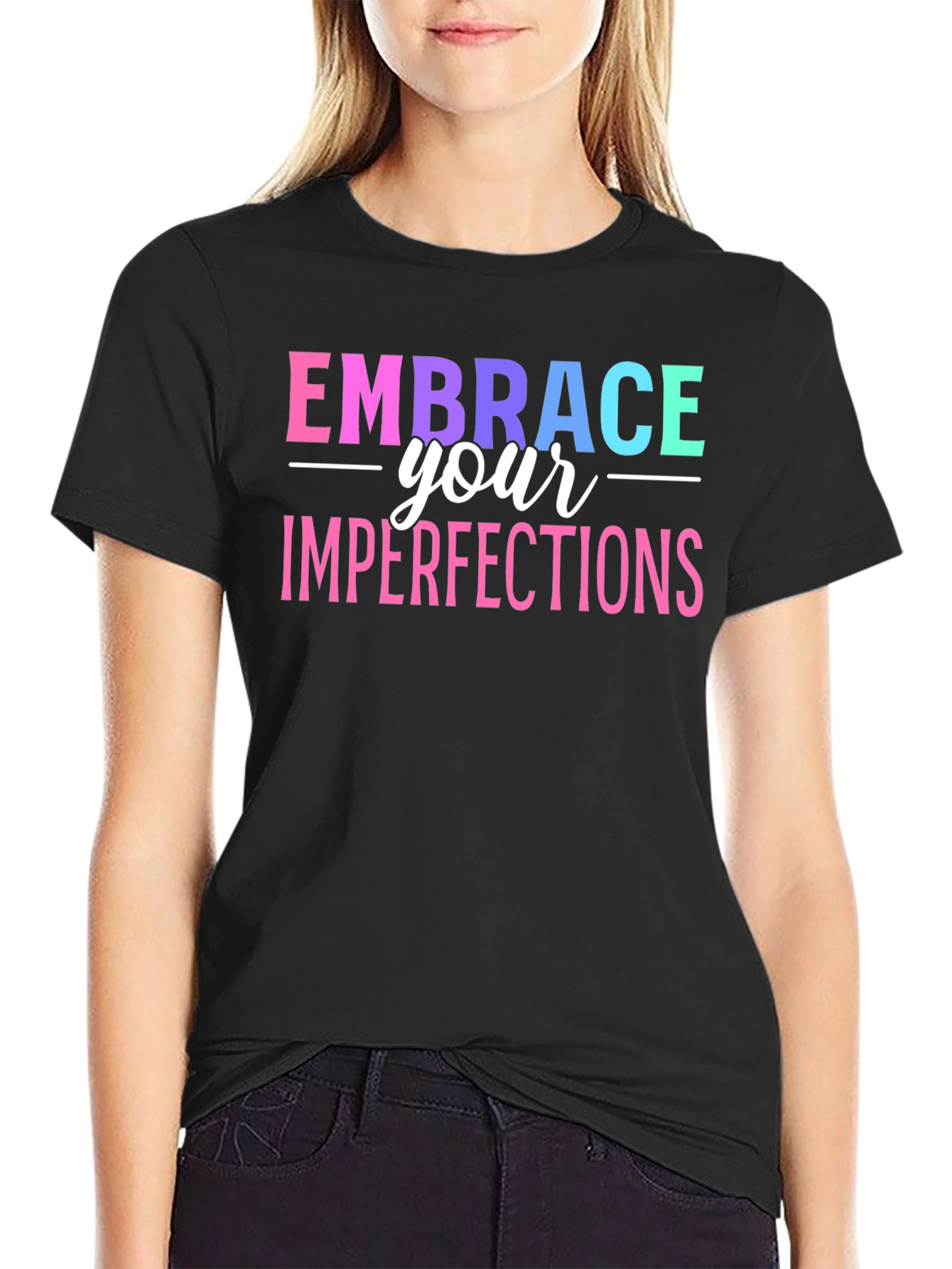 Embrace Your Imperfections Graphic T-Shirt