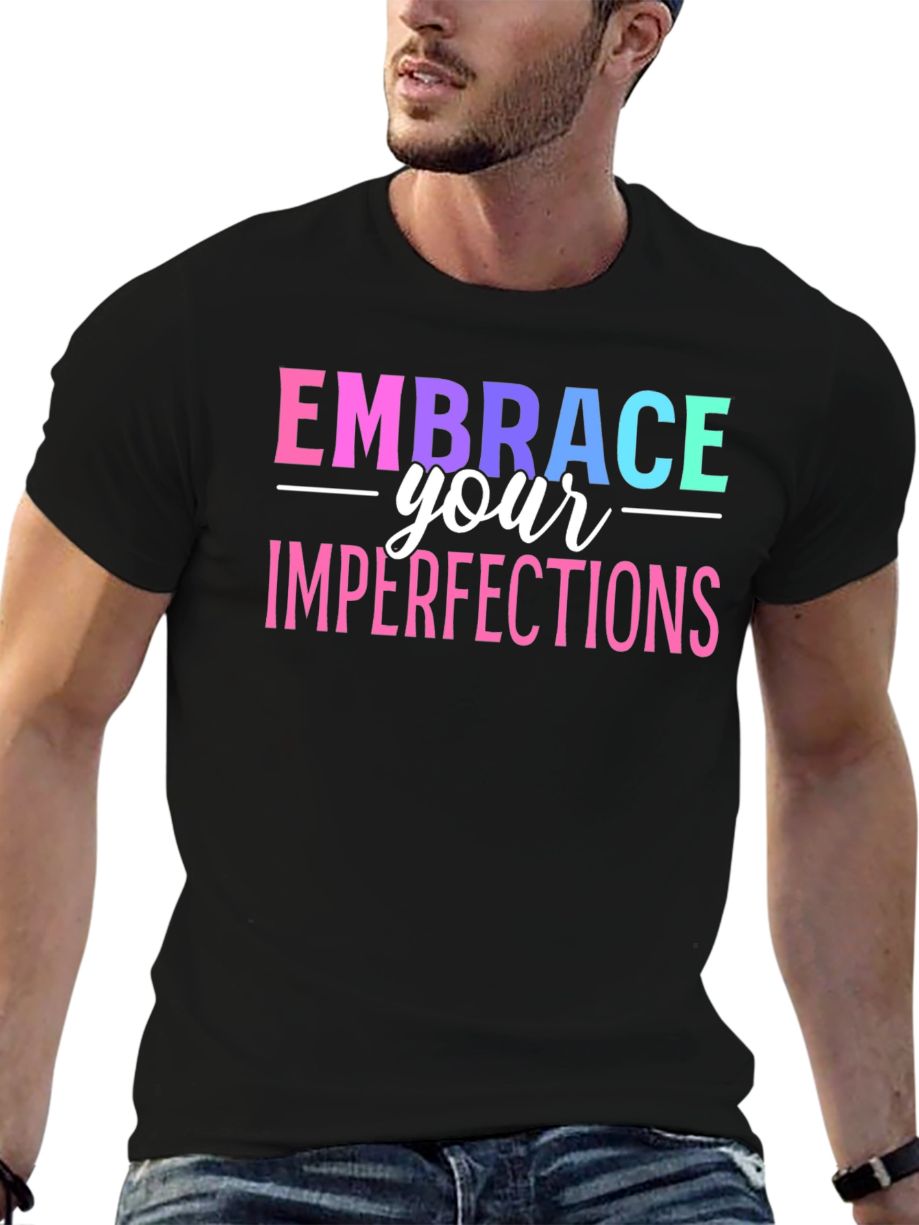 Embrace Your Imperfections Graphic T-Shirt