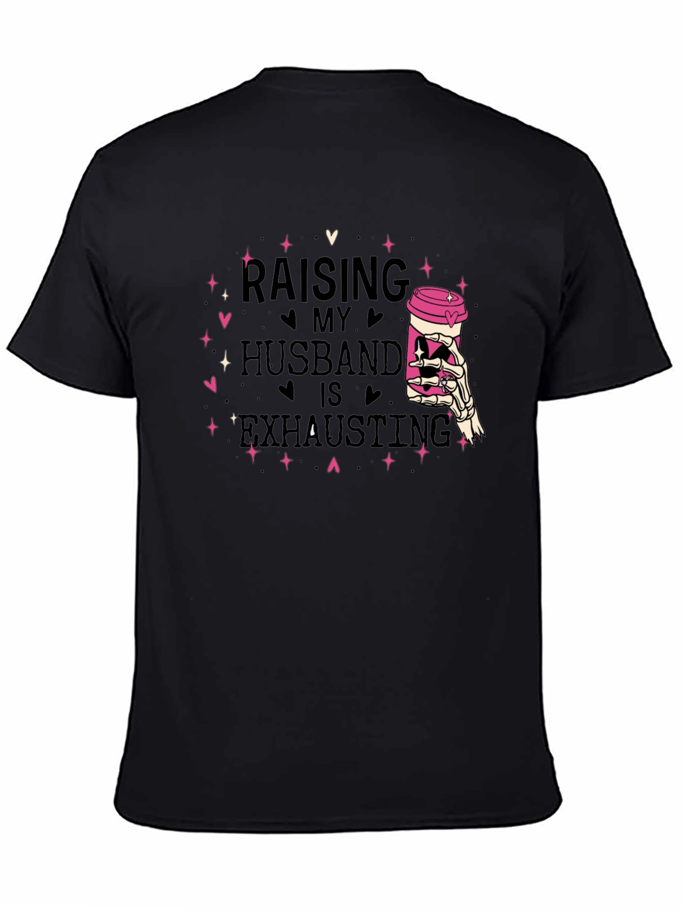 Raising My Husband T-Shirt - Exhausting Funny Tee