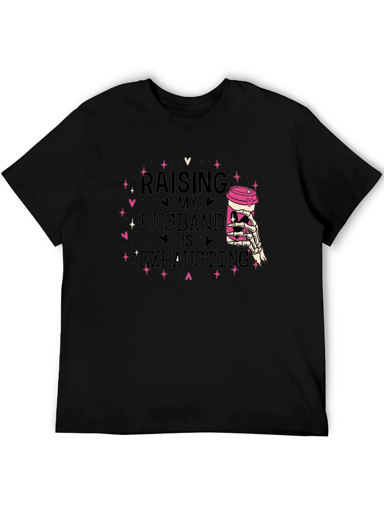 Raising My Husband T-Shirt - Exhausting Funny Tee
