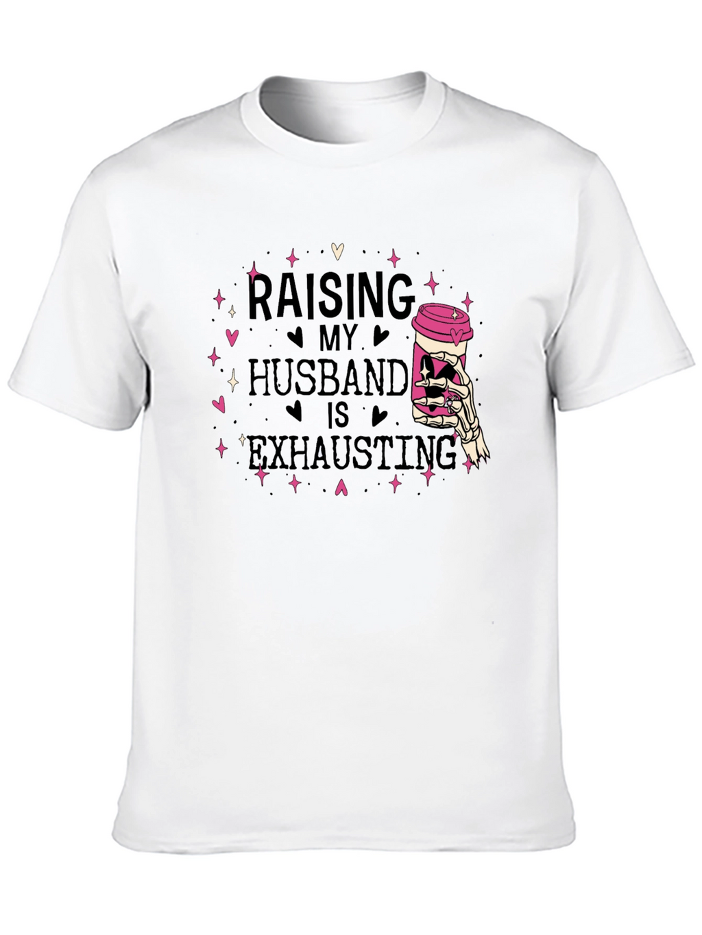 Raising My Husband T-Shirt - Exhausting Funny Tee