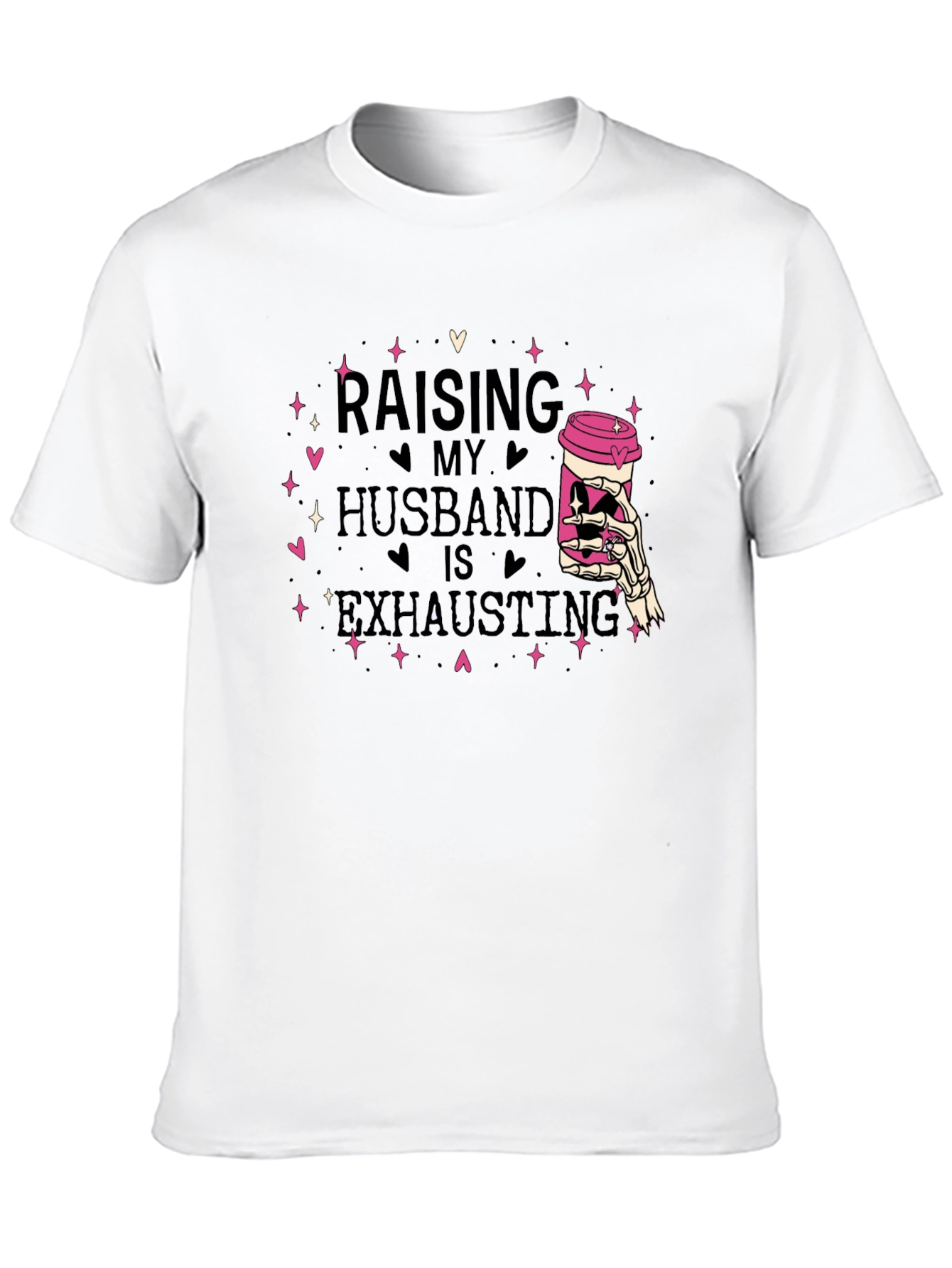 Raising My Husband T-Shirt - Exhausting Funny Tee