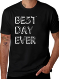Best Day Ever Graphic Tee - Trendy Casual Shirt