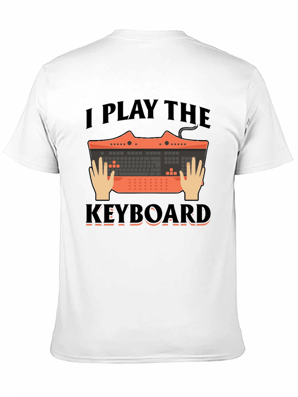 I Play the Keyboard Graphic Tee - Musician T-Shirt