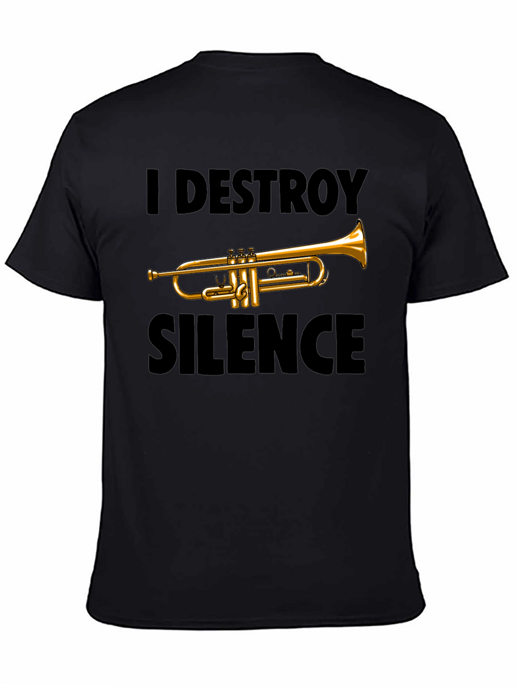 I Destroy Silence Trumpet T-Shirt