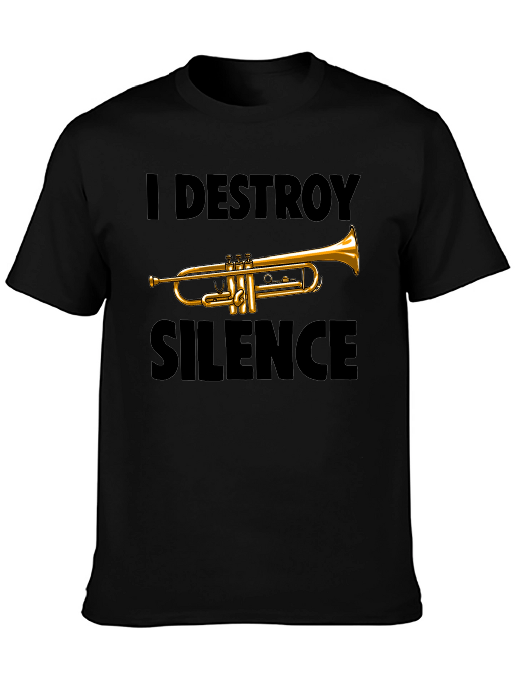 I Destroy Silence Trumpet T-Shirt