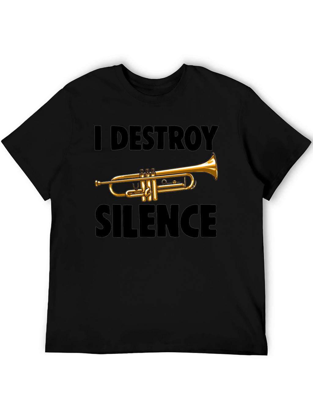 I Destroy Silence Trumpet T-Shirt