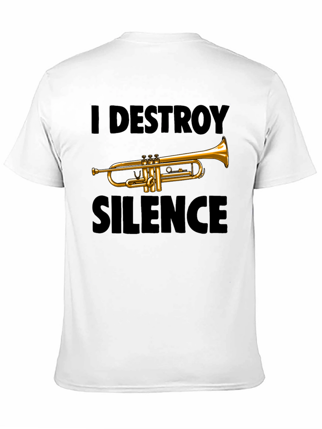 I Destroy Silence Trumpet T-Shirt