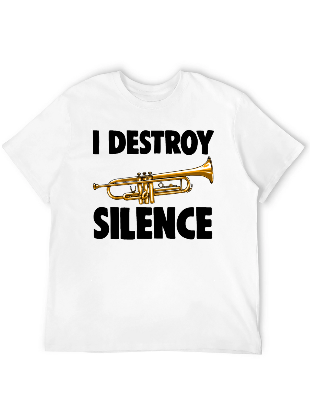 I Destroy Silence Trumpet T-Shirt