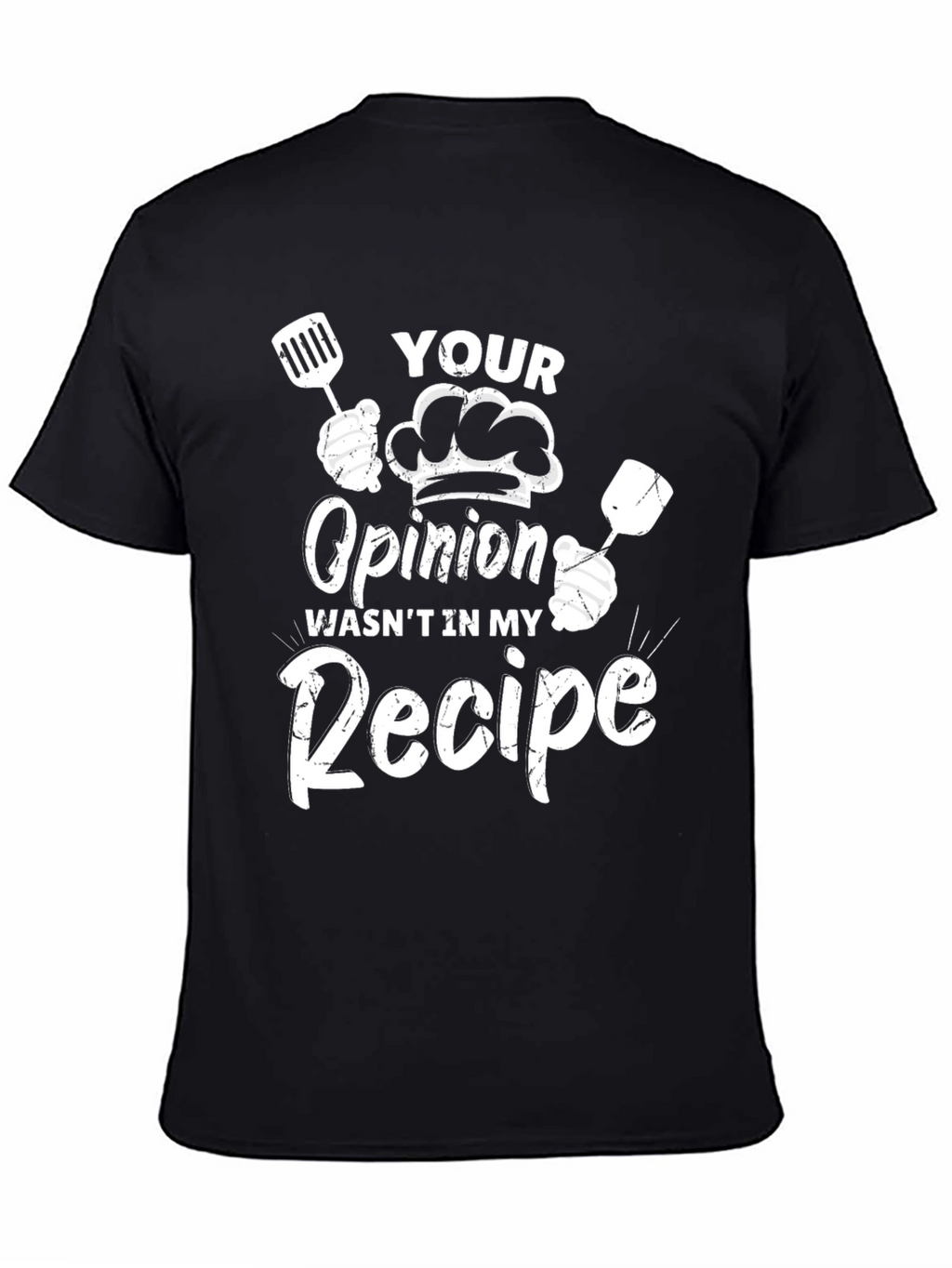 Chefs Opinion T-Shirt - Recipe Humor