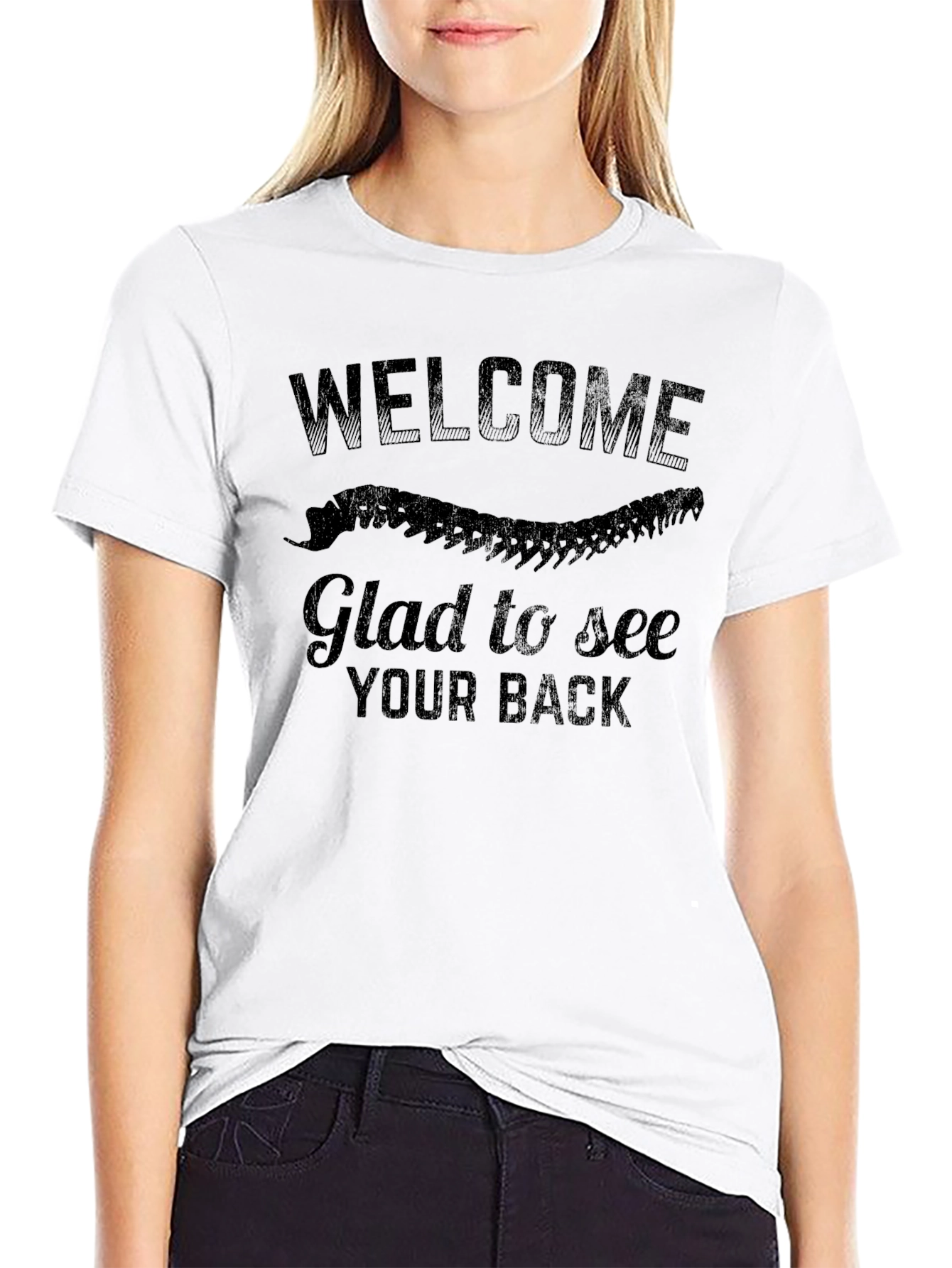 Welcome Glad to See Your Back T-Shirt