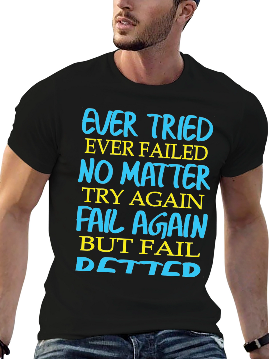 Ever Tried Ever Failed Motivational T-Shirt
