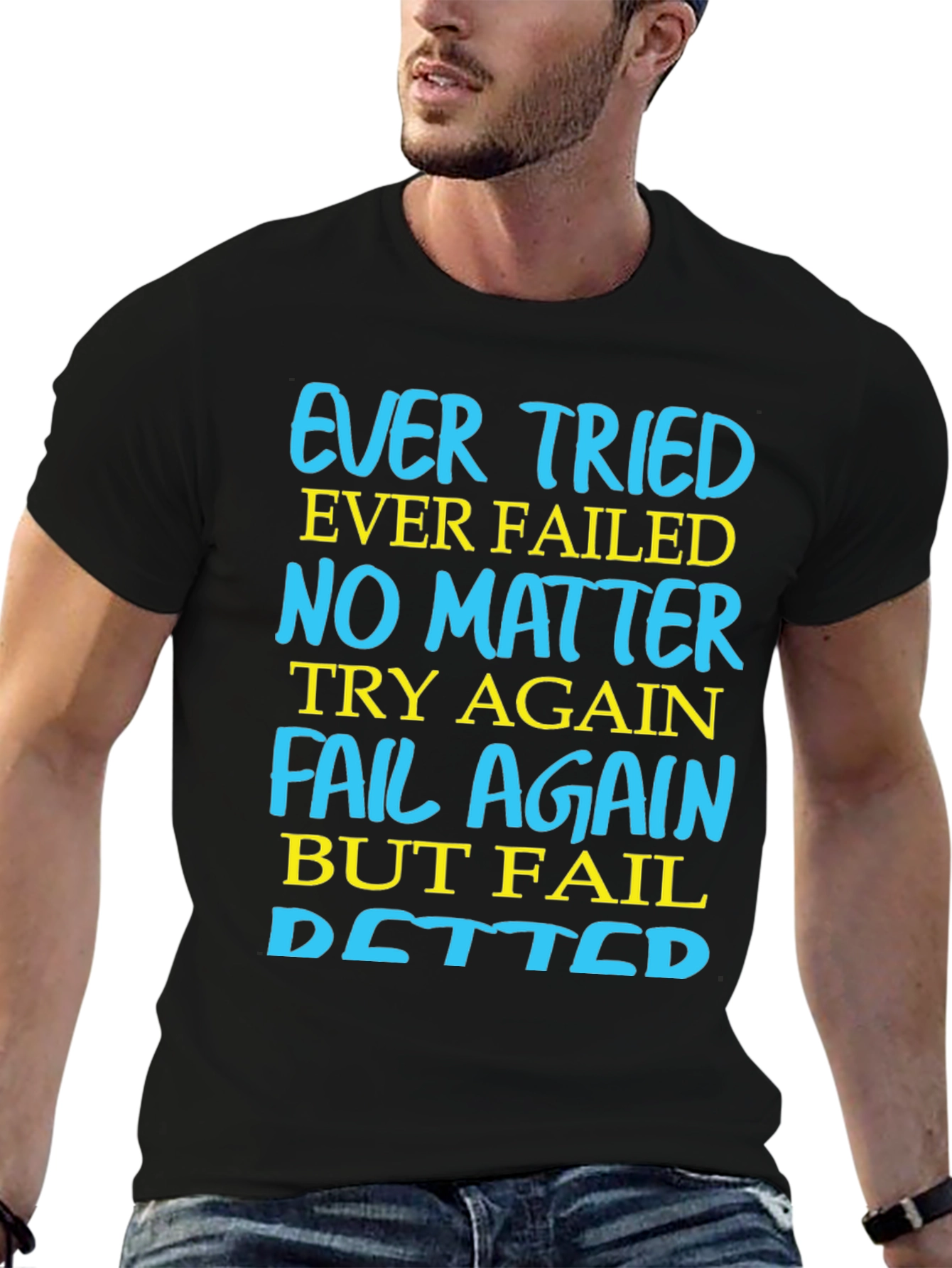 Ever Tried Ever Failed Motivational T-Shirt