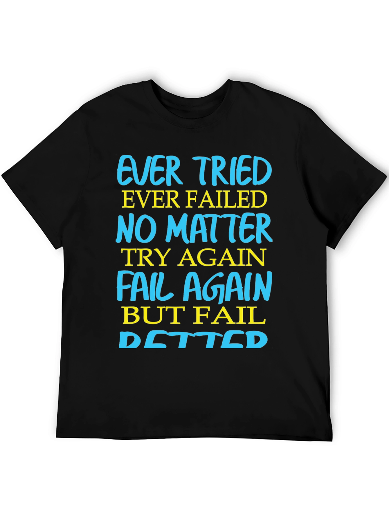 Ever Tried Ever Failed Motivational T-Shirt