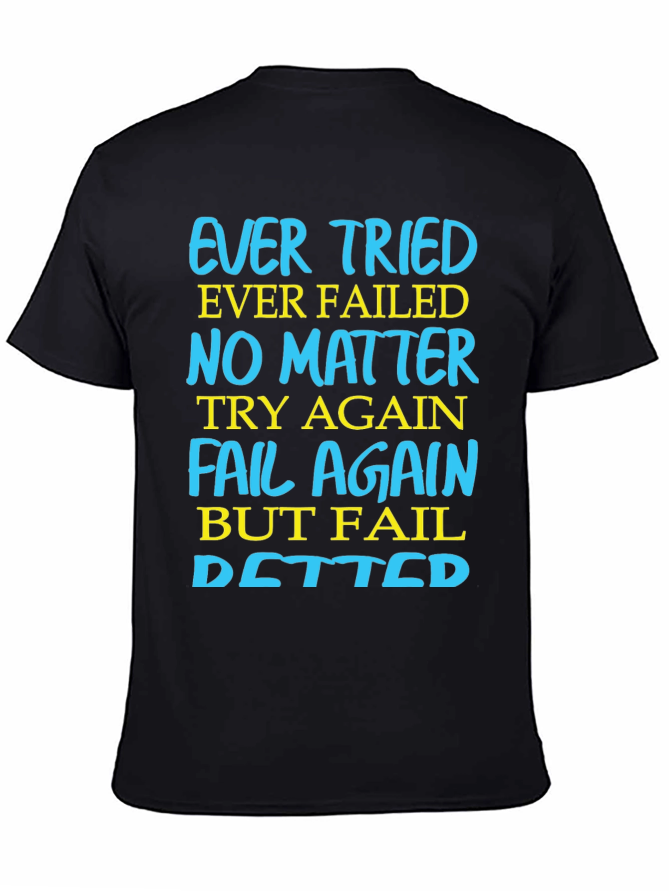 Ever Tried Ever Failed Motivational T-Shirt