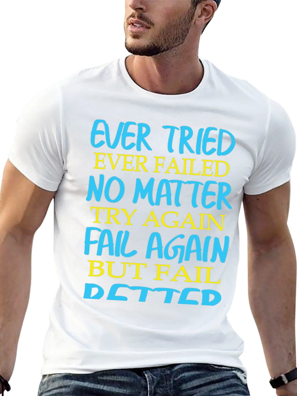 Ever Tried Ever Failed Motivational T-Shirt