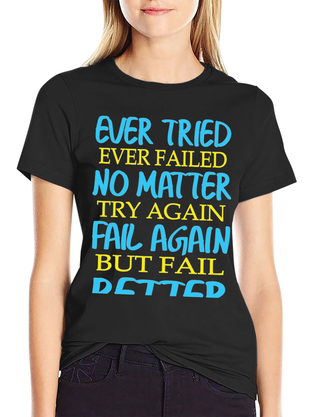 Ever Tried Ever Failed Motivational T-Shirt