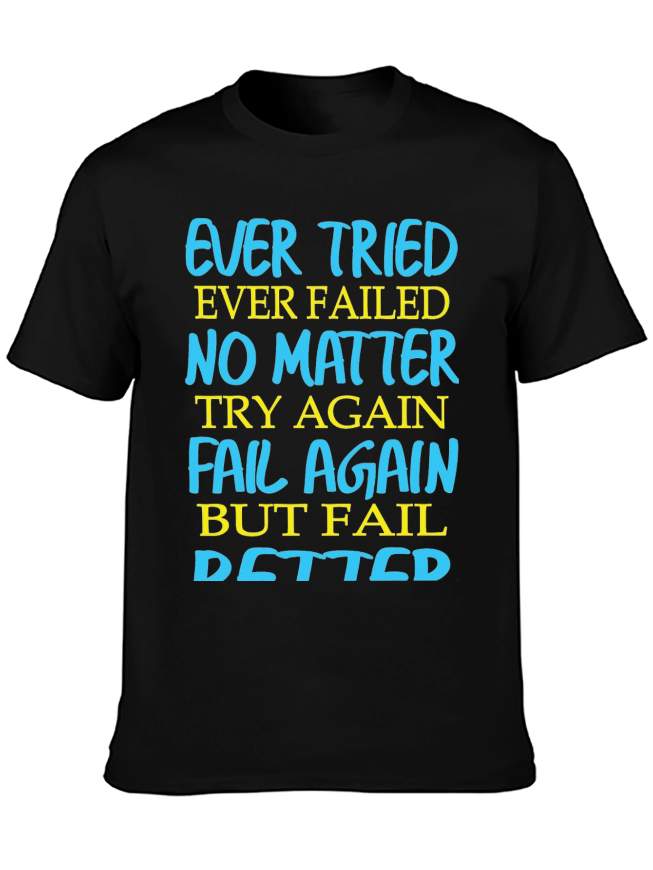 Ever Tried Ever Failed Motivational T-Shirt
