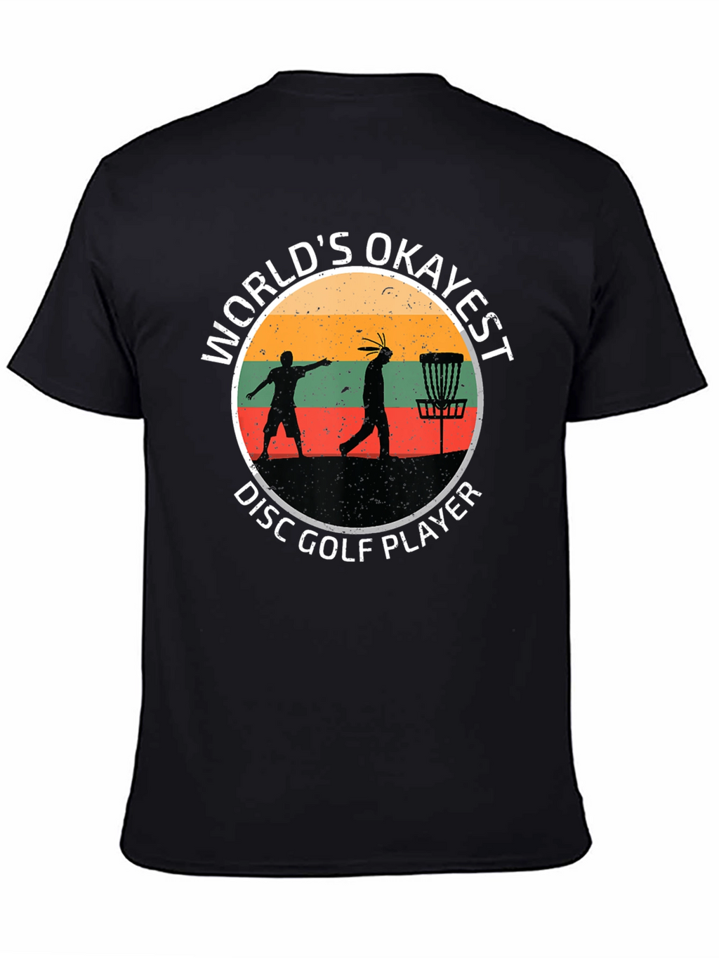 Worlds Okayest Disc Golf Player T-Shirt