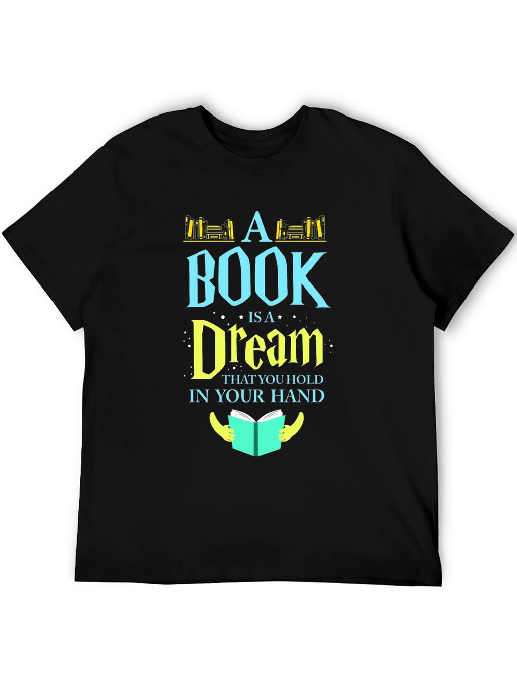 Bookworm Tee: A Book Is a Dream T-Shirt
