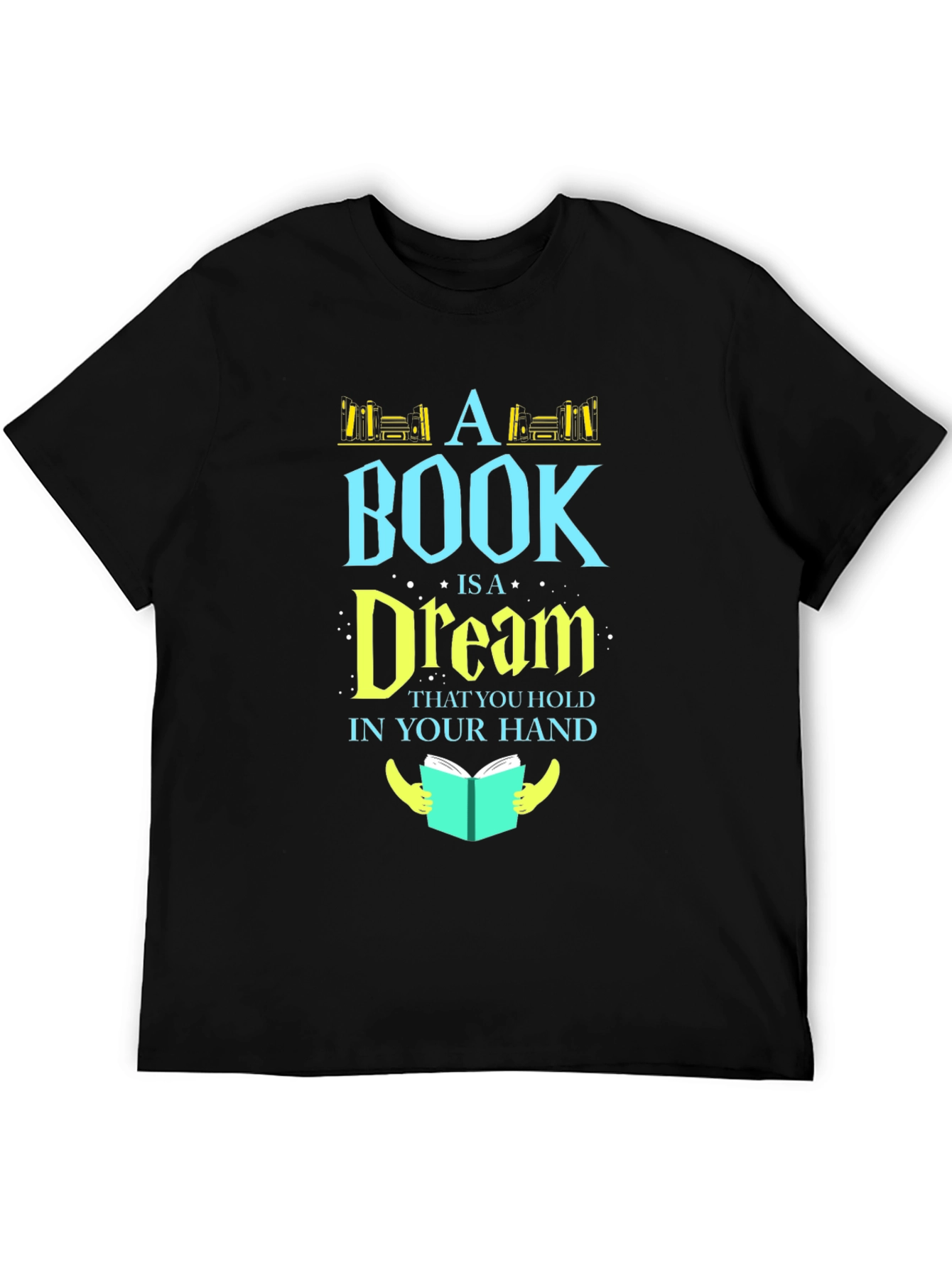 Bookworm Tee: A Book Is a Dream T-Shirt