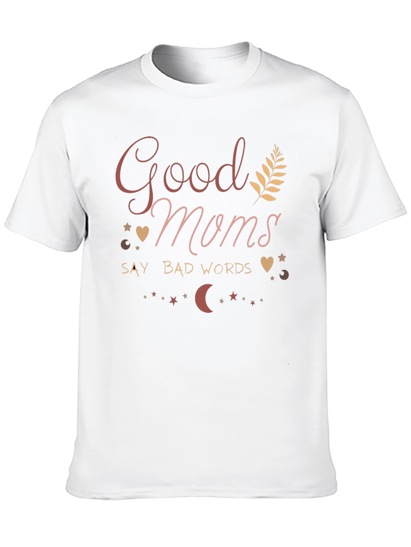 Good Moms Say Bad Words Black T-Shirt