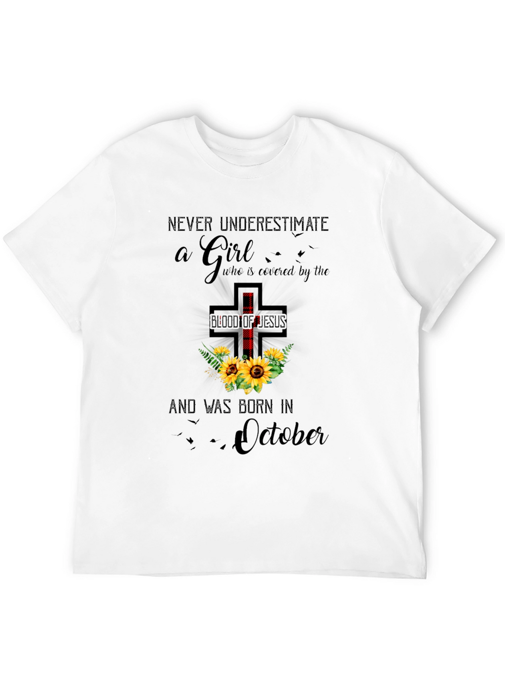 Never Underestimate a Girl Born in October T-Shirt