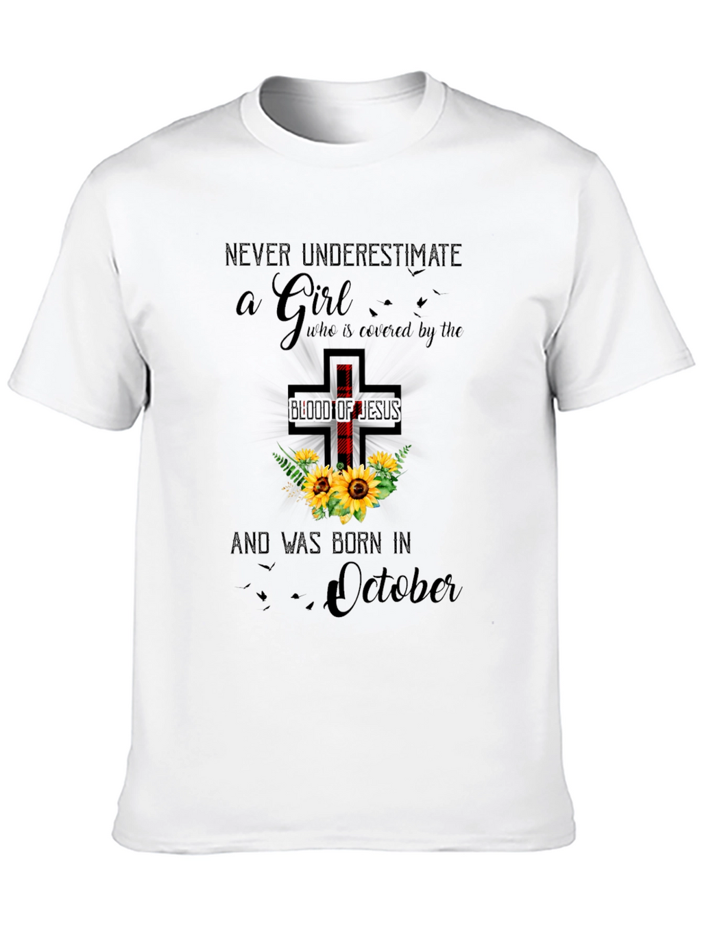 Never Underestimate a Girl Born in October T-Shirt