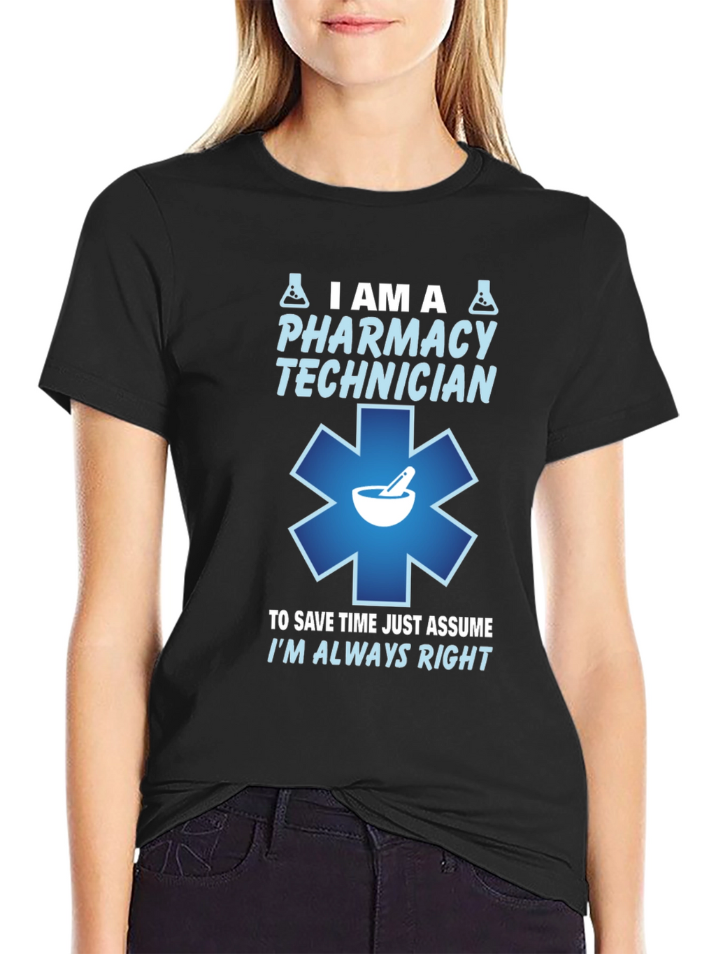 Pharmacy Technician T-Shirt - Always Right Design