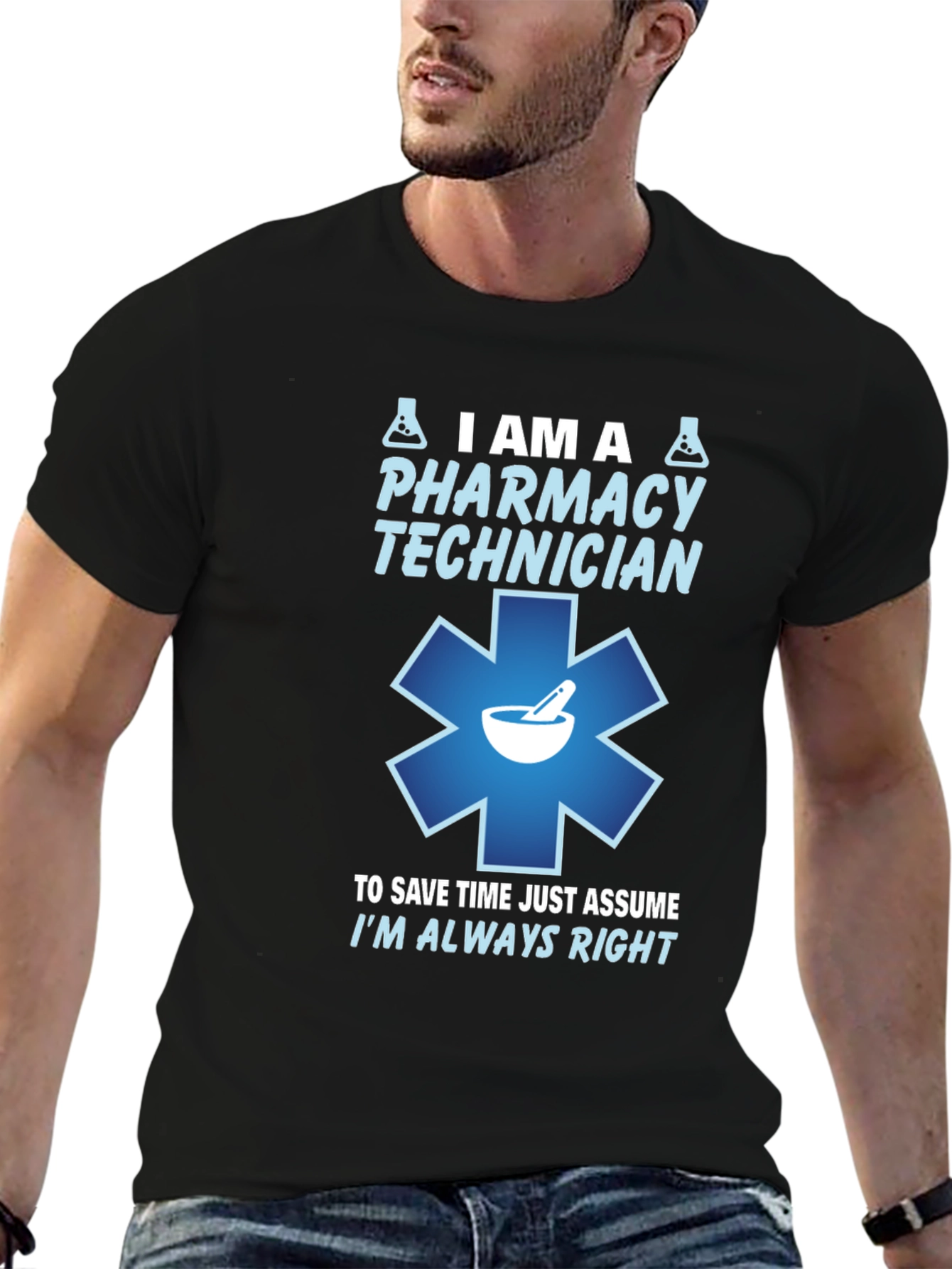 Pharmacy Technician T-Shirt - Always Right Design
