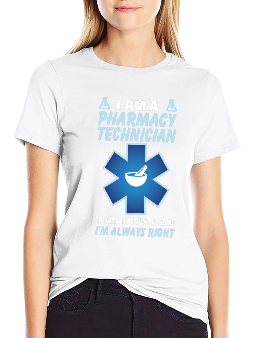 Pharmacy Technician T-Shirt - Always Right Design