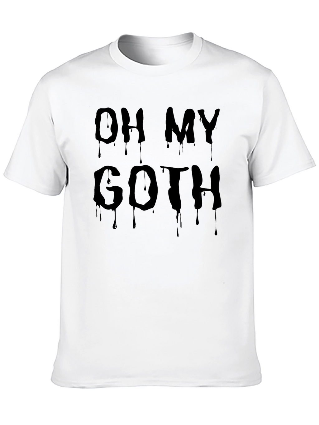 Oh My Goth Black Dripping Text T-Shirt