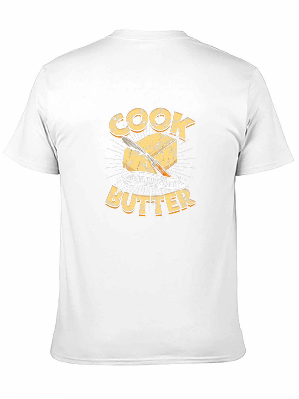Cook Everything With Butter T-Shirt Chef Shirt