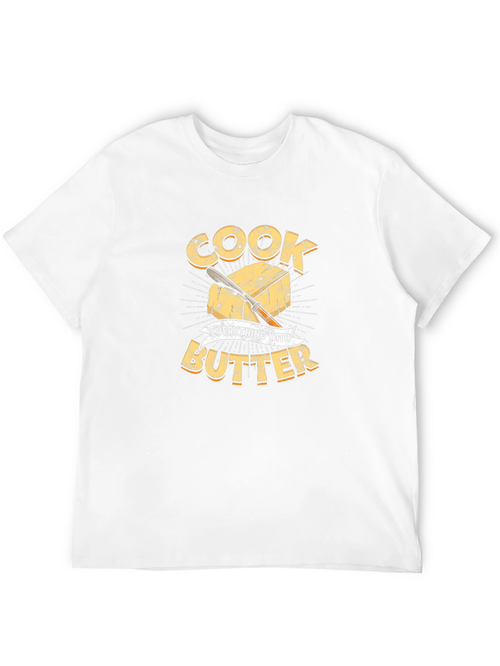 Cook Everything With Butter T-Shirt Chef Shirt