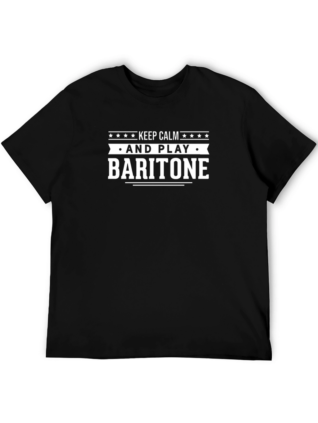 Keep Calm and Play Baritone T-Shirt