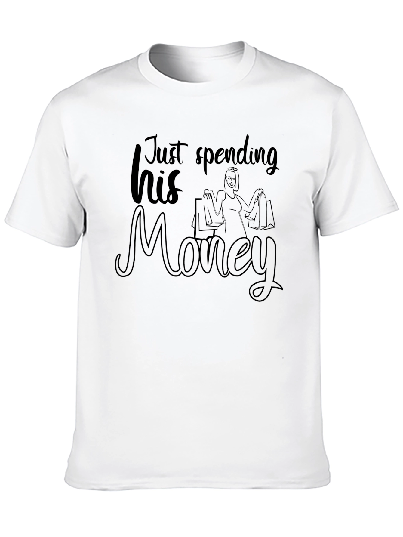 Just Spending His Money T-Shirt