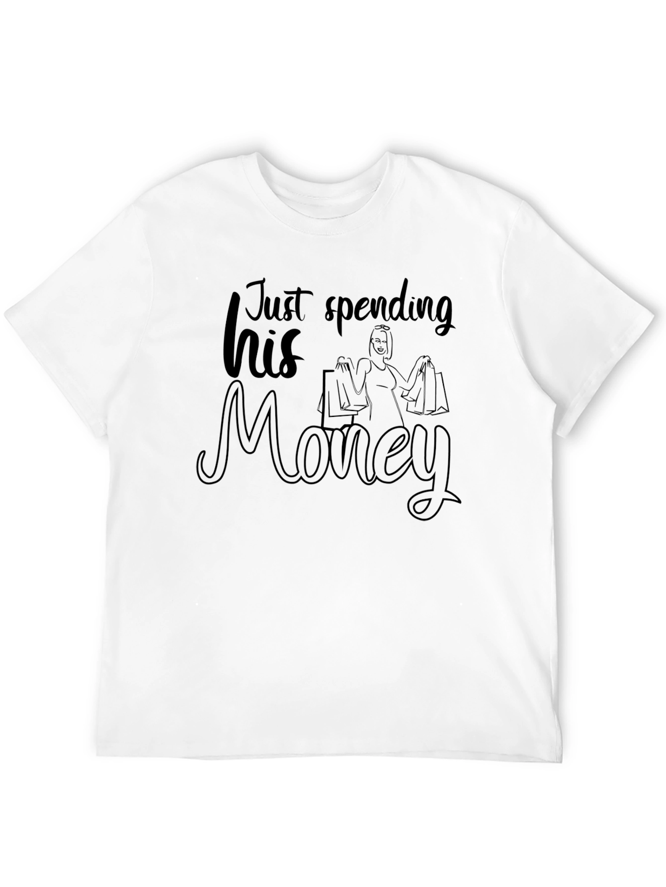 Just Spending His Money T-Shirt